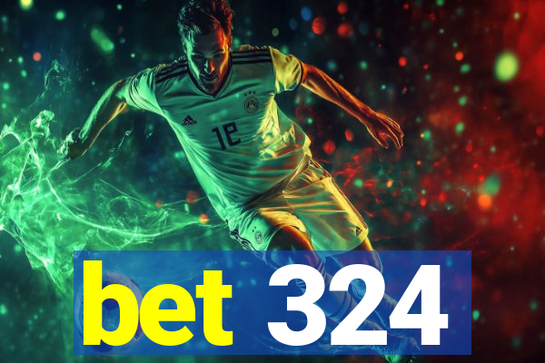 bet 324